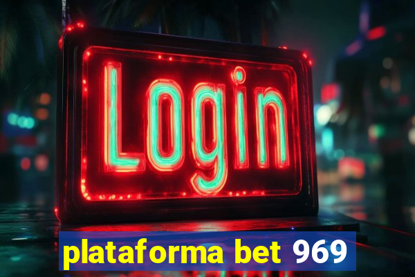 plataforma bet 969